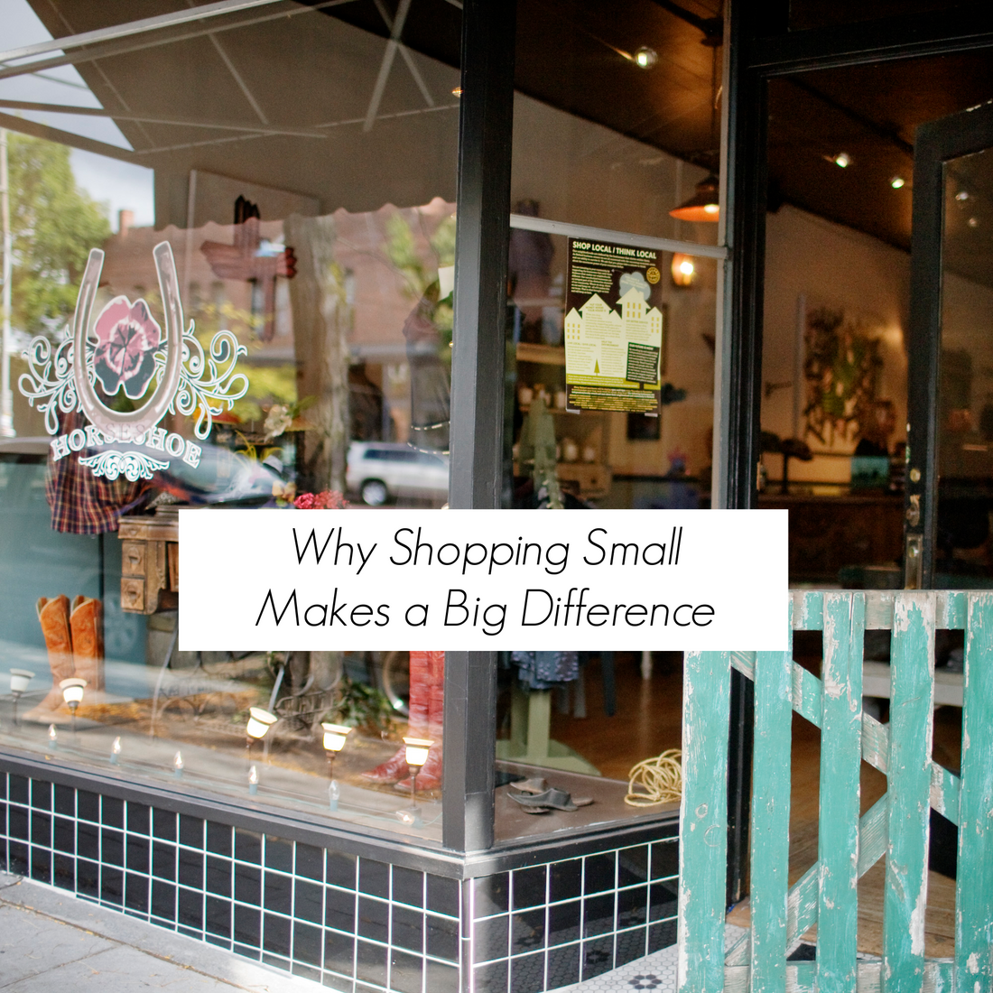 Why Shopping Small Makes A Big Difference